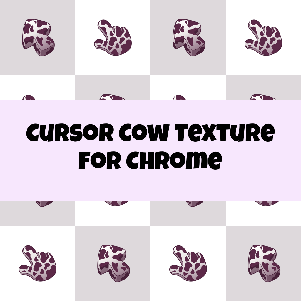 Cursor Cow Texture For Chrome